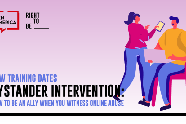 [PUBLIC TRAINING] Bystander Intervention: How to be an Ally When You Witness Online Abuse