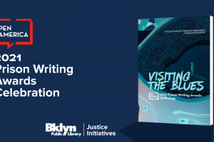 “Visiting the Blues” book cover on right; on left: “2021 Prison Writing Awards Celebration” with PEN America and Brooklyn Public Library Justice Initiatives logos