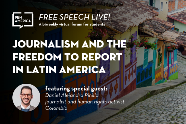 [VIRTUAL] Free Speech Live!: Journalism and the Freedom to Report in Latin America