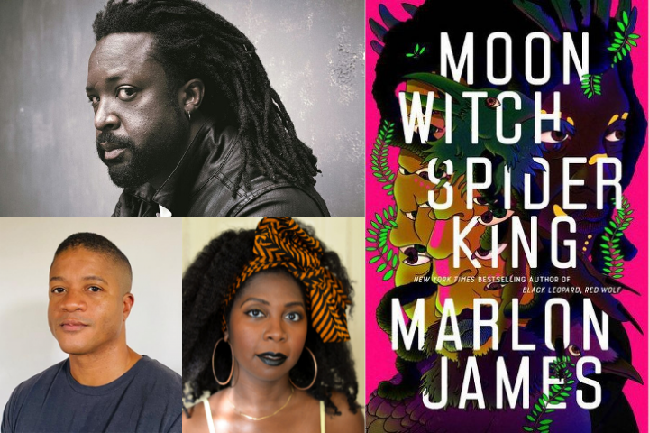 Headshots and names of Marlon James, Desiree C. Bailey and William Johnson; Book Cover of Moon Witch, Spider King on the right