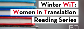The words, "Winter Wit: Women in Translation Reading Series. Session 2," in front of a stack of books.