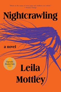Book cover for Nightcrawling by Leila Mottley, featuring a woman with long braids flying around her head