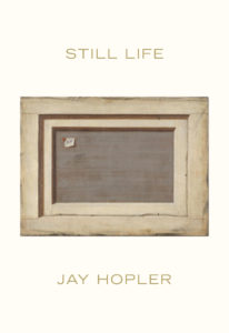 Book cover of Still Life by Jay Hopler