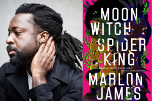 Marlon James headshot and Moon Witch Spider Kind book cover