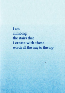 cover of "I am climbing the stairs that I create with these words all the way to the top" which features navy text on a light blue gradient background