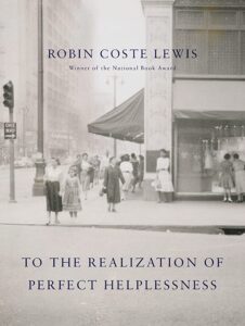 cover of robin coste lewis' to the realization of perfect helplessness, a sepia tone photograph of city dwellers on a street corner