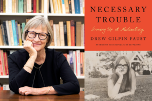 Drew Faust headshot and Necessary Trouble book cover