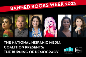 The National Hispanic Media Coalition Presents: The Burning of Democracy | A Banned Books Discussion (Virtual)
