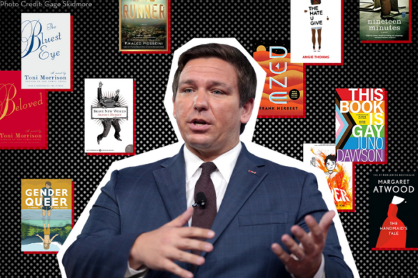 Yes, Florida Bans Books: Why Can’t Gov. Ron DeSantis Read His Own List?