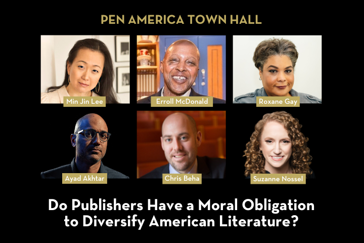 A promotional graphic for a PEN America Town Hall shows six headshots of speakers with their names: Min Jin Lee, Erroll McDonald, Roxane Gay, Ayad Akhtar, Chris Beha, and Suzanne Nossel. The event asks if publishers should diversify literature.