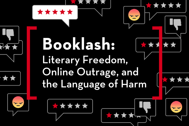 Graphic with angry face emojis, thumbs-down icons, and negative star ratings. In the center, bold text reads: Booklash: Literary Freedom, Online Outrage, and the Language of Harm.