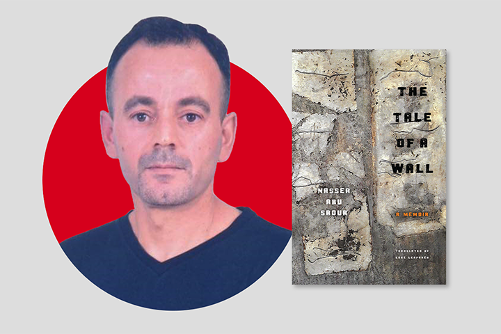 A man with short dark hair and a trimmed beard is shown next to the cover of the book The Tale of a Wall by Nasser Abu Srour, featuring cracked concrete with the title written across it.