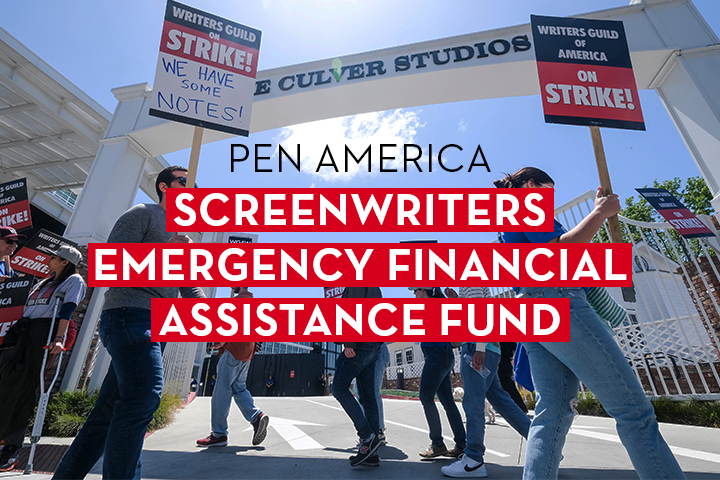 Protesters holding picket signs supporting the writers’ strike march outside The Culver Studios entrance. Overlaid text reads: “PEN America Screenwriters Emergency Financial Assistance Fund.”.