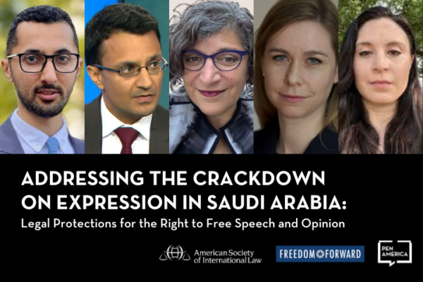 Addressing the Crackdown on Expression in Saudi Arabia: Legal Protections for the Right to Free Speech and Opinion