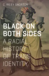 C. Riley Snorton - Black On Both Sides book cover