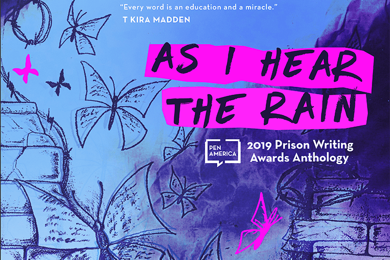 Cover of As I Hear the Rain: Prison Writing Awards Anthology featuring illustrated butterflies, a brick wall, and bold pink and white text over a blue and purple background.