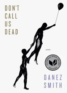 Danez Smith - Don't Call Us Dead book cover