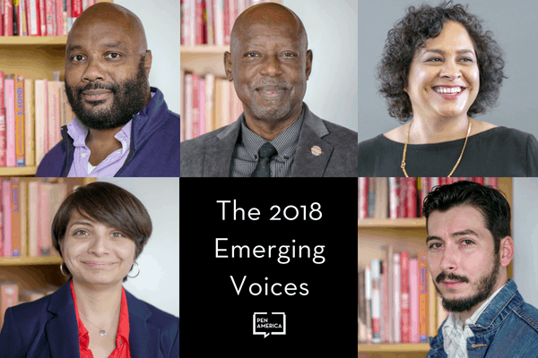 A collage of five smiling individuals with bookshelves in the background. In the center, text reads, The 2018 Emerging Voices with the PEN America logo below.