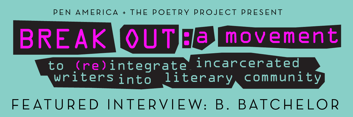banner for Break Out: a movement, featured interview with B. Batchelor