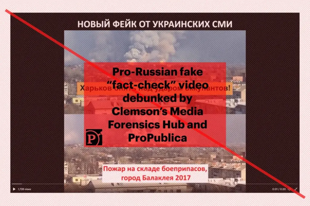 Video falso pro Rusia de verificación de datos desacreditado por Clemson's Media Forensics Hub and ProPublica