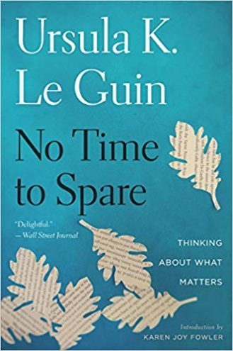 No Time To Spare by Ursula K Le Guin