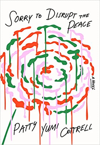 Patty Yumi Cottrell - Sorry to Disrupt the Peace