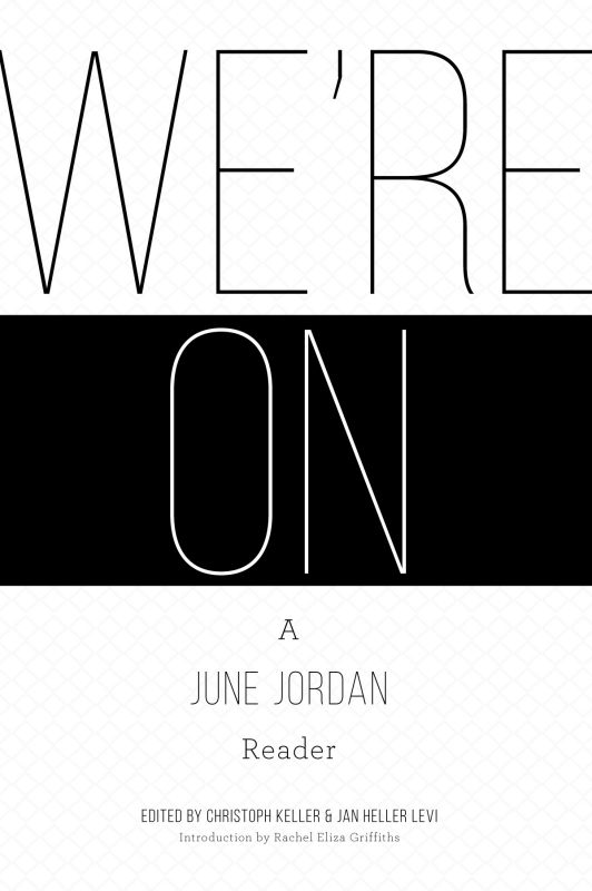 June Jordan - We’re On: A June Jordan Reader