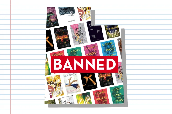 A collage of banned book covers, including titles like A Court of Wings and Ruin and Forever, is displayed against a lined paper background. The word BANNED is prominently overlaid in bold red letters.