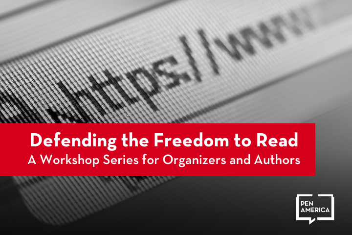 Computer screen showing a URL bar and text that reads Defending the Freedom to Read: A Workshop Series for Organizers and Authors with the PEN America logo in the corner.