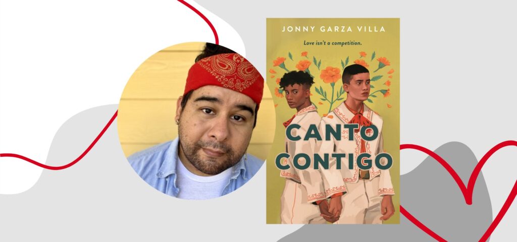 A book cover titled Canto Contigo by Jonny Garza Villa features two people holding hands, wearing embroidered shirts with flowers in the background. Next to it is a photo of a person wearing a red bandana and denim jacket.