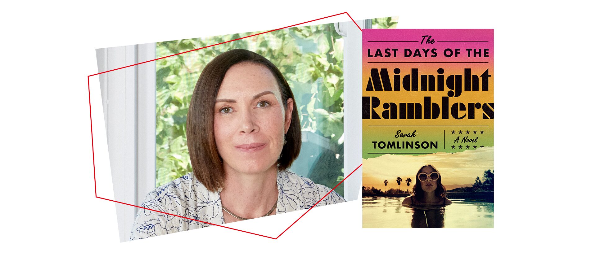 A person with short brown hair and a patterned shirt is smiling, framed by a red line. Next to them is a book cover titled The Last Days of the Midnight Ramblers by Sarah Tomlinson, featuring a woman in sunglasses by water.