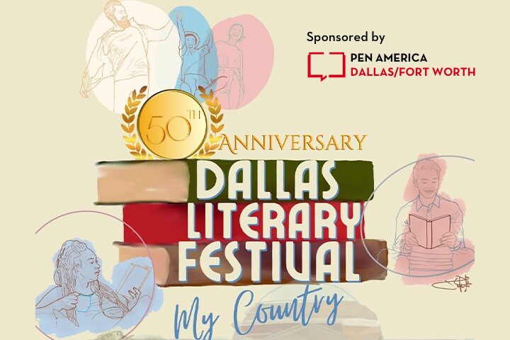 Illustrated poster for the 50th Anniversary of the Dallas Literary Festival, featuring banners, drawings of people reading and writing, and sponsor logos for PEN America Dallas/Fort Worth.