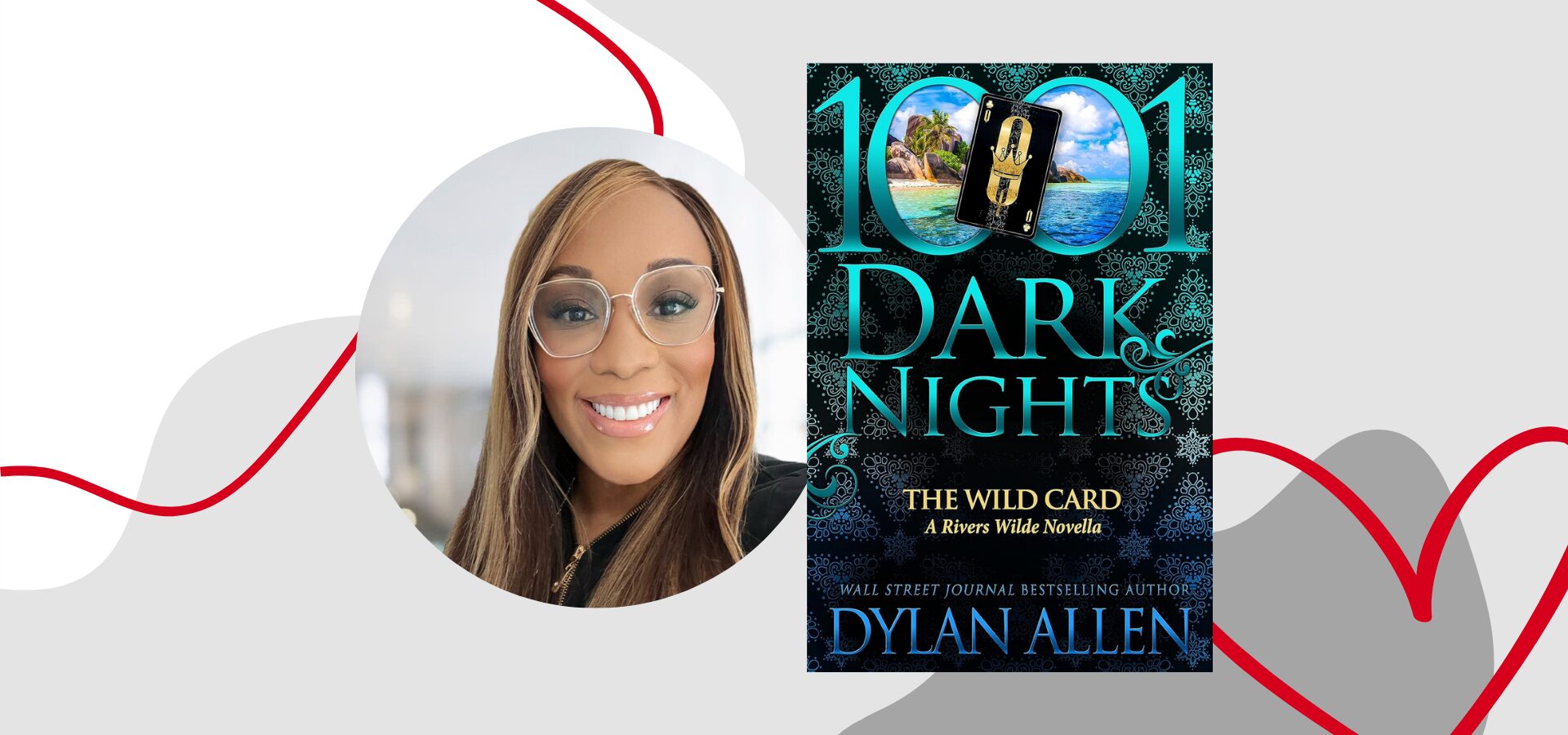 The image shows a smiling person with long hair and glasses next to the cover of the book 1001 Dark Nights: The Wild Card, A Rivers Wilde Novella by Dylan Allen. The background features abstract red lines.