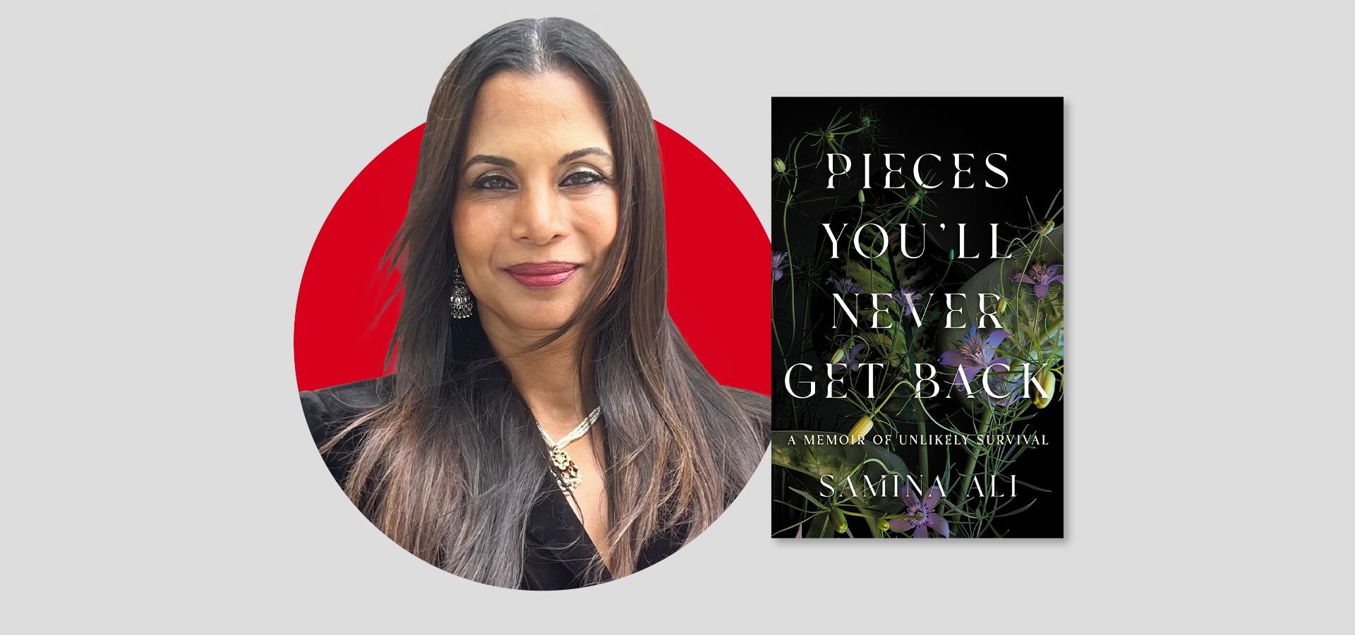 A woman with long dark hair smiling, wearing a black top, is pictured next to a book cover titled Pieces Youll Never Get Back by Samin Ali. The background is light gray with a red circle behind the womans head.