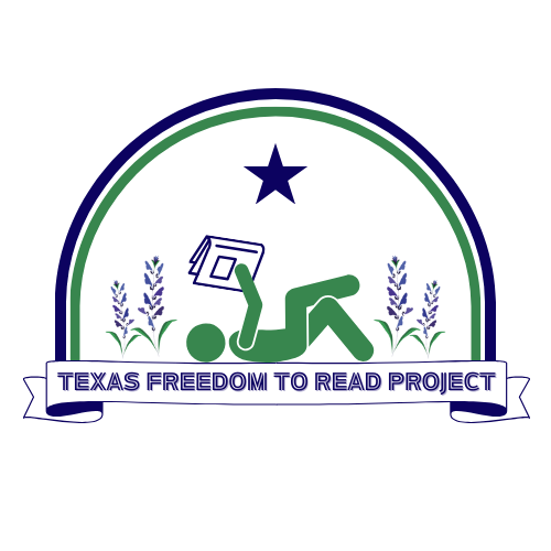 Logo for the Texas Freedom to Read Project. Features a green figure reading beneath a blue star and arch with lavender plants. A banner below reads Texas Freedom to Read Project.