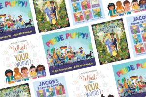 A collage of diverse childrens book covers with themes of inclusivity and LGBTQ+ representation. Titles include Pride Puppy, What are Your Words?, Uncle Bobbys Wedding, and Jacobs Room to Choose.