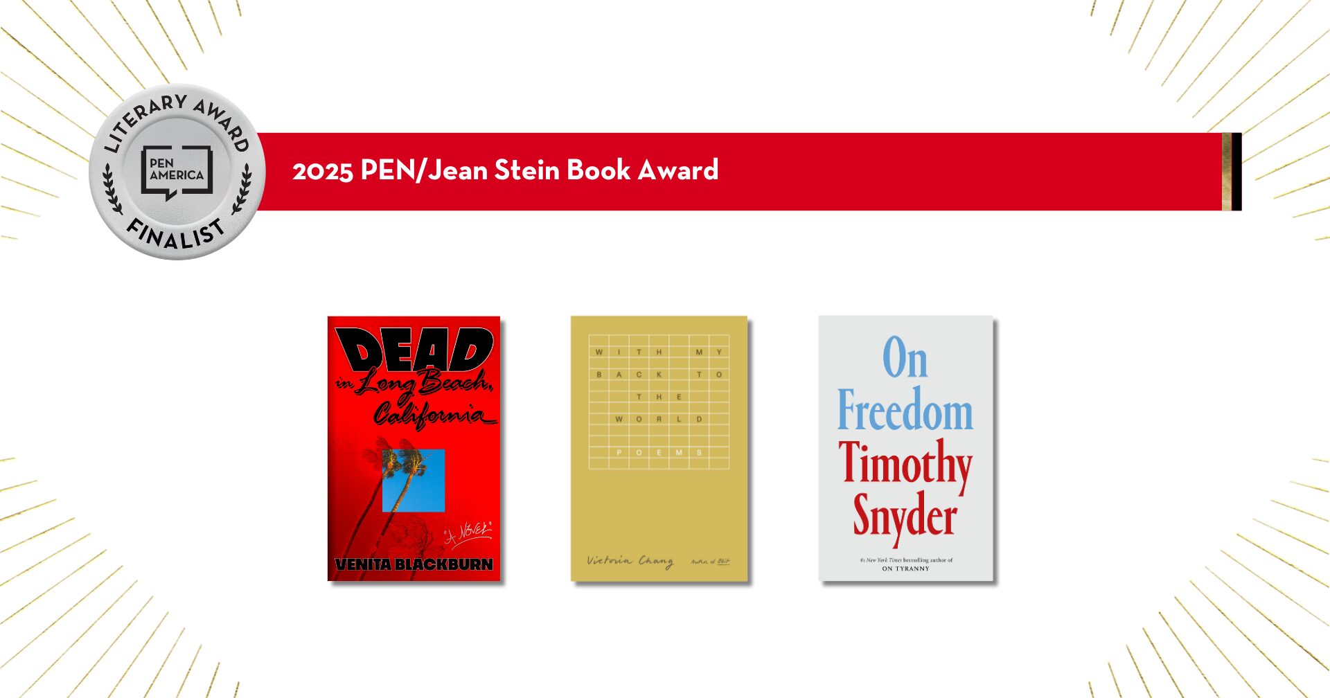 Graphic showing the 2025 PEN/Jean Stein Book Award finalists. Three book covers are displayed: Dead in Long Beach, California, Eleven Études, and On Freedom. The award seal is on the top left corner.