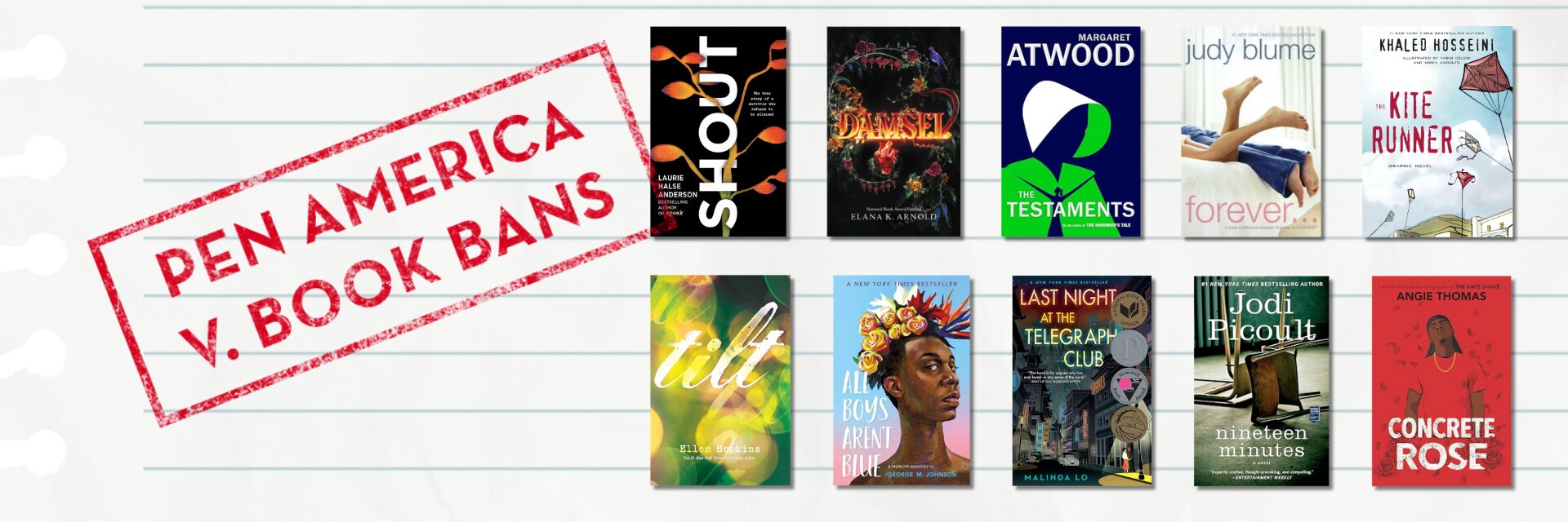 A banner reads PEN America v. Book Bans next to ten books standing upright, including Shout, The Testaments, The Kite Runner, Concrete Rose, and others, against a lined paper background.
