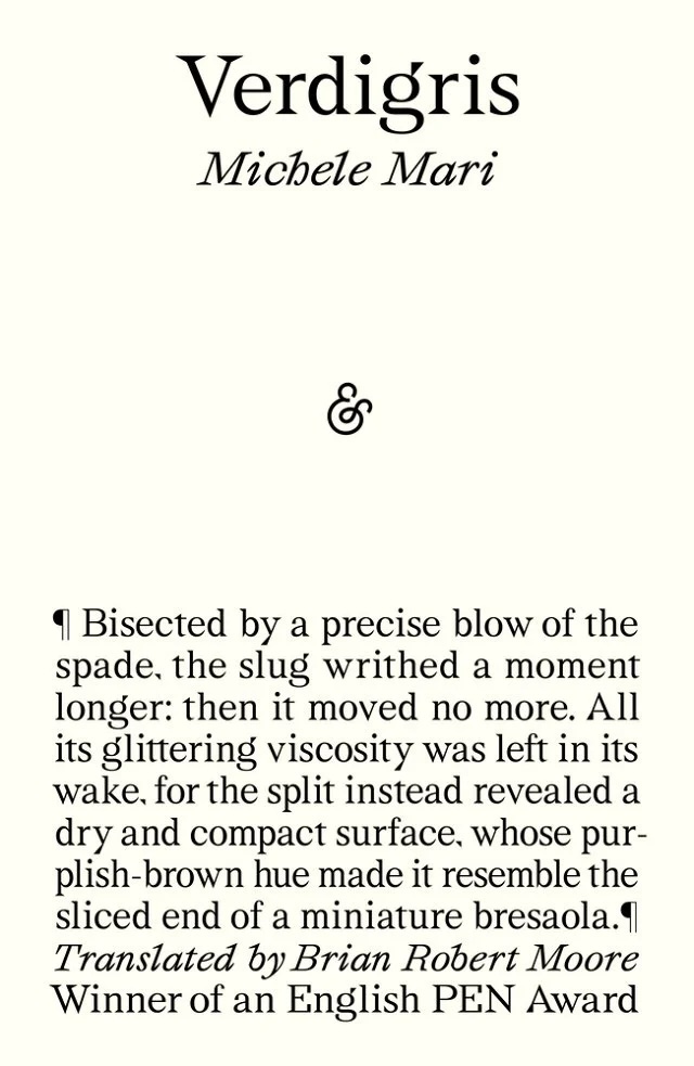 Book excerpt with the title Verdigris by Michele Mari at the top, followed by an ampersand. Below is a paragraph about a slugs movement, and italicized translator and award information at the bottom.