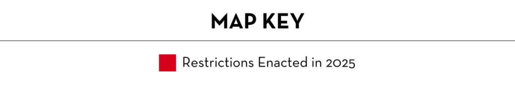 Map key with a red square indicating Restrictions Enacted in 2025.