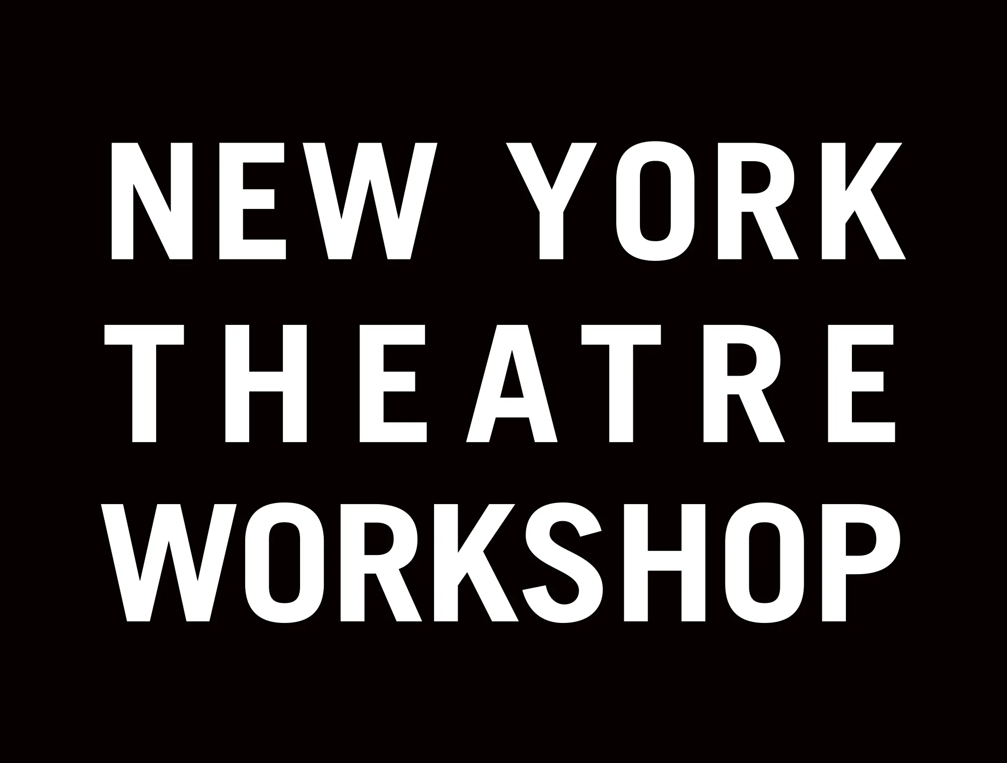 White bold text reading NEW YORK THEATRE WORKSHOP is centered on a solid black background, dreaming out loud in striking contrast.
