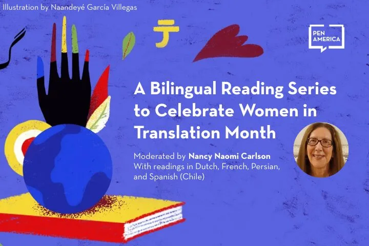 A promotional graphic for A Bilingual Reading Series to Celebrate Women in Translation Month, showing colorful abstract art, event details, the PEN America logo, and a small photo of moderator Nancy Naomi Carlson.