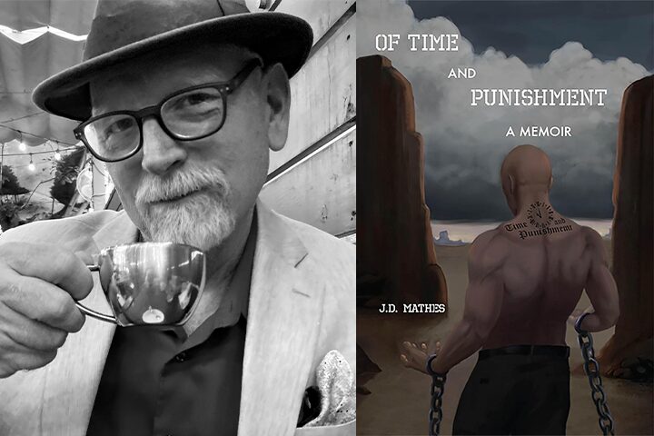 Split image: On the left, an older man in glasses and a hat holds a teacup and smiles; on the right, the cover of a memoir titled Of Time and Punishment, showing a tattooed, muscular person from behind.
