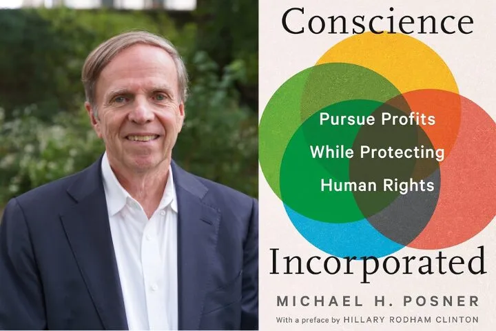 A man in a suit smiles outdoors next to the cover of the book Conscience Incorporated: Pursue Profits While Protecting Human Rights by Michael H. Posner, featuring overlapping colorful circles and text.