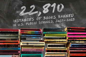 Stacks of colorful books are shown in front of a chalkboard with text reading, “22,810 instances of books banned in U.S. public schools, 2021–2025.”.