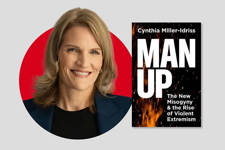 Portrait of a smiling woman with blonde hair in a blue blazer next to the book cover for Man Up: The New Misogyny & the Rise of Violent Extremism by Cynthia Miller-Idriss, featuring bold white text on a dark, fiery background.