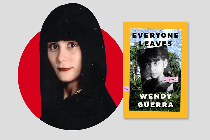 A woman in a black hood stands beside the book cover of Everyone Leaves by Wendy Guerra, which features a black-and-white photo of a young girl against a yellow background.