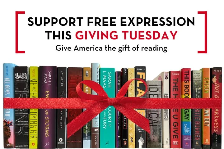 A row of diverse books wrapped with a red ribbon is shown beneath text reading, Support Free Expression This Giving Tuesday. Give America the gift of reading.